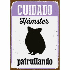 Plade Magnet & Steel Cuidado Hmster Patrullando 14,8 x 21 cm