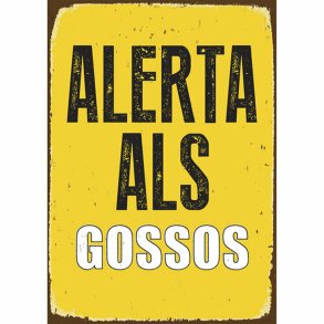 Plade Magnet & Steel Alerta als Gossos 14,8 x 21 cm